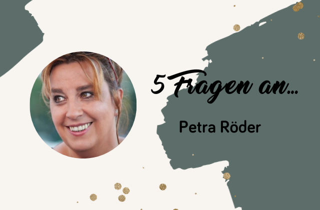 Beitragsbild für 5 Fragen an Petra Röder