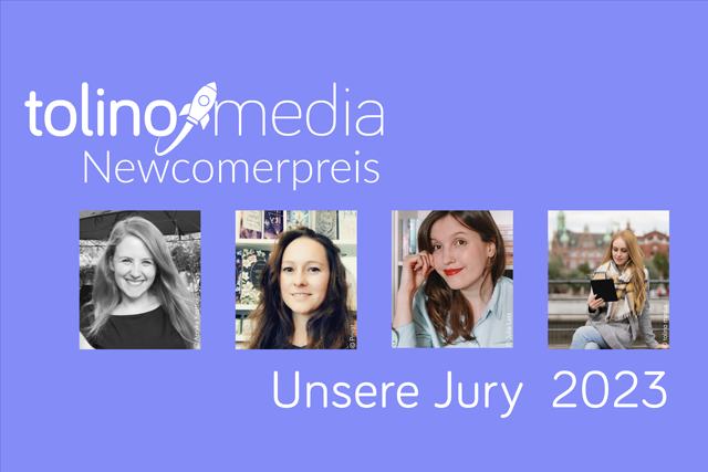 Jury des Newcomerpreises 2023, Copyright Annika Kastner, Privat, Julia Lotz, tolino media