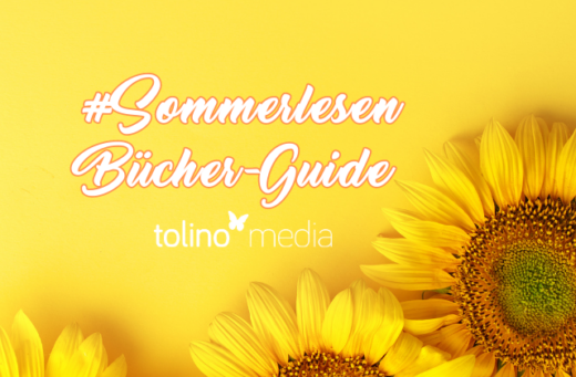 Drei teilweise sichtbaren Sonnenblumen vor gelbem Hintergrund, darauf die Aufschrift #Sommerlesen Bücher-Guide und das tolino media Logo