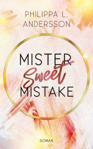 Buchcover von Mister Sweet Mistake von Philippa L. Andersson