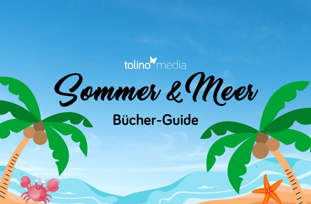 Beitragsbild Bücher Guide: Sommer und Meer. Mit Palmen und Strand.