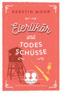 Buchcover Kerstin Mohr Eierlikör und Todesschüsse: Rotes Cover mit Schießstand, Gewehr und Glas