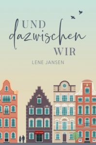 Buchcover Lene Jansen Und Dazwischen Wir: Kleinstadt Skyline