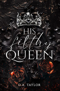 Cover His filthy Queen von Drucie Anne Taylor